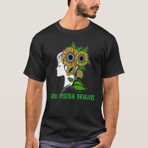 0 Grow Positive Thoughts Mental Health Awareness M T-Shirt