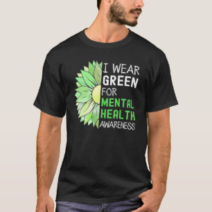 0 I Wear Green For Mental Health Awareness Green S T-Shirt