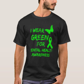 0 I Wear Green For Mental Health Awareness Month D T-Shirt