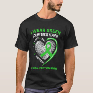 0 I Wear Green For My Great Nephew Cerebral Palsy  T-Shirt