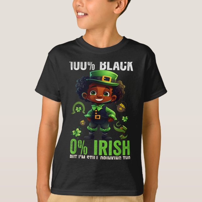0% Irish 100% Black -funny St. Patricks Day Black  T-Shirt (Front)