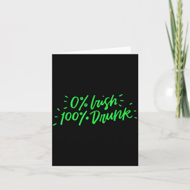0% Irish 100% Drunk Funny St Patricks Day Gift Sai Card (Front)