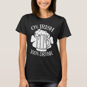 0 Irish 100 Drunk Happy St Patrick Day Beer 1 T-Shirt