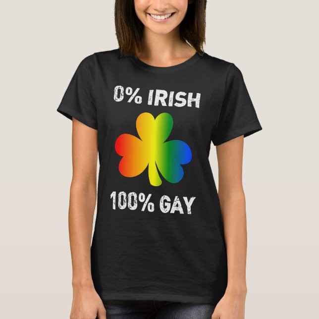 0 Irish 100 Gay  St Saint Patrick's Day T-Shirt (Front)
