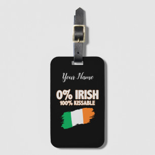 0% Irish 100% Kissable Luggage Tag