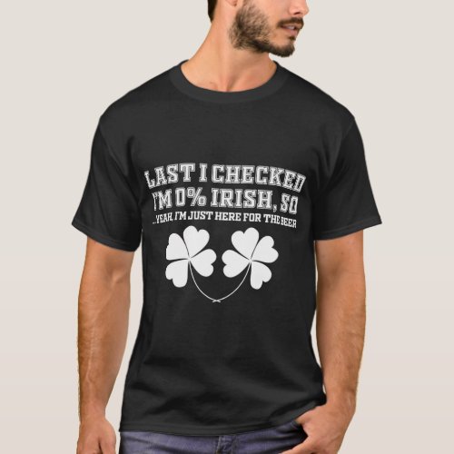 0 Irish Here for the Beer Funny St Patrick Day  T_Shirt