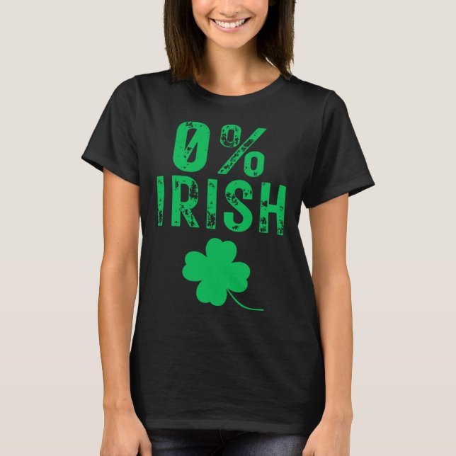 0 Irish  St Patrick s Day T-Shirt (Front)