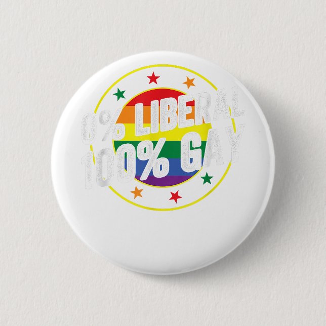 0 Liberal 100  Gay LGBT Design for Conservatives  Button (Front)