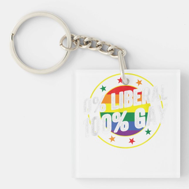 0 Liberal 100  Gay LGBT Design for Conservatives  Keychain (Front)