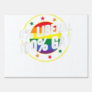 0 Liberal 100  Gay LGBT Design for Conservatives  Sign