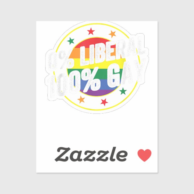 0 Liberal 100  Gay LGBT Design for Conservatives  Sticker (Sheet)