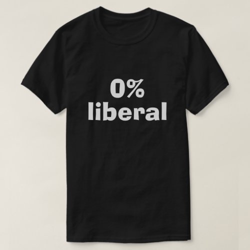0 LIBERAL T_Shirt