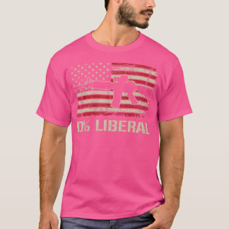0 Liberal Zero Percent Ar15 Usa Flag Funny Pro Gun T-Shirt