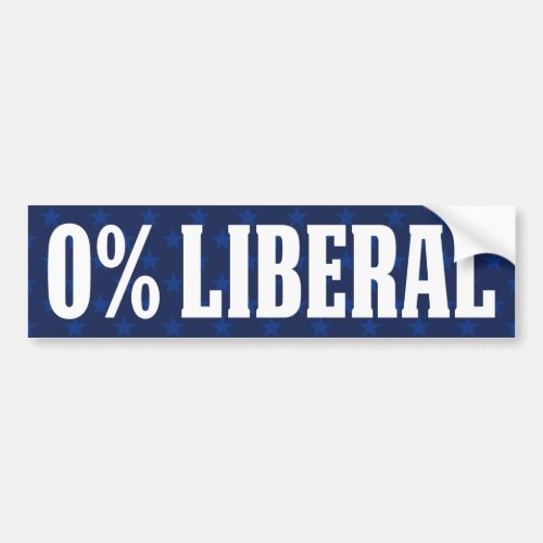 0 Liberal Zero Percent Liberal anti liberal Bumper Sticker