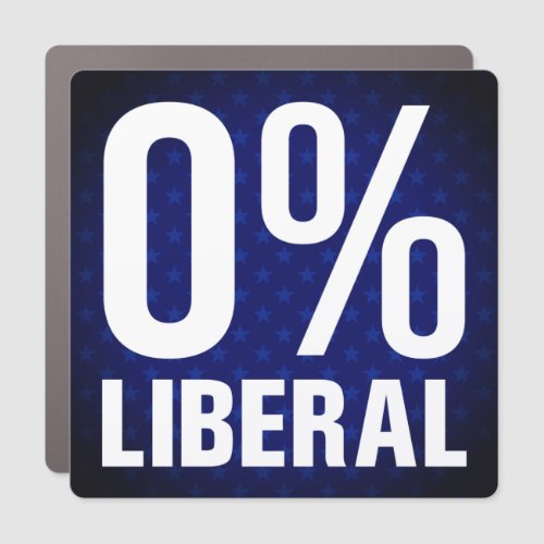 0 Liberal Zero Percent Liberal anti liberal Car Magnet