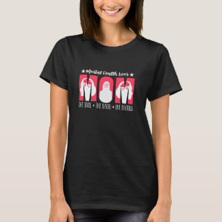 0 Mental Health Lover Mom The Raise Awareness Ment T-Shirt
