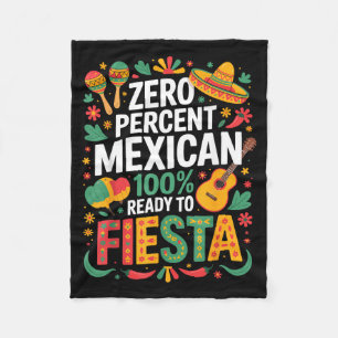 0% mexican 100% ready to fiesta fleece blanket
