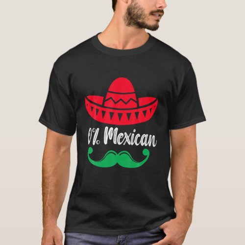 0 Mexican Cinco De 5 De Mayo Party Funny Cinco De T_Shirt