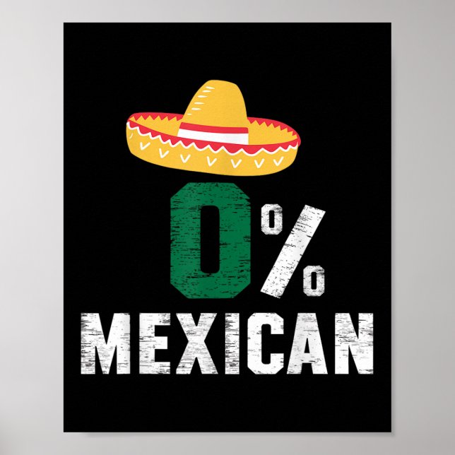 0% Mexican Cinco De Mayo Fiesta Sombrero Funny _2  Poster (Front)