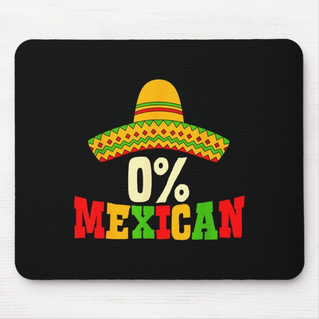 0% Mexican Cinco De Mayo Fiesta Sombrero Funny Men Mouse Pad (Front)