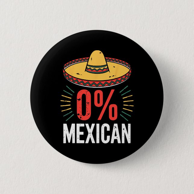 0% Mexican Shirt Funny Men Women Cinco De Mayo Som Button (Front)
