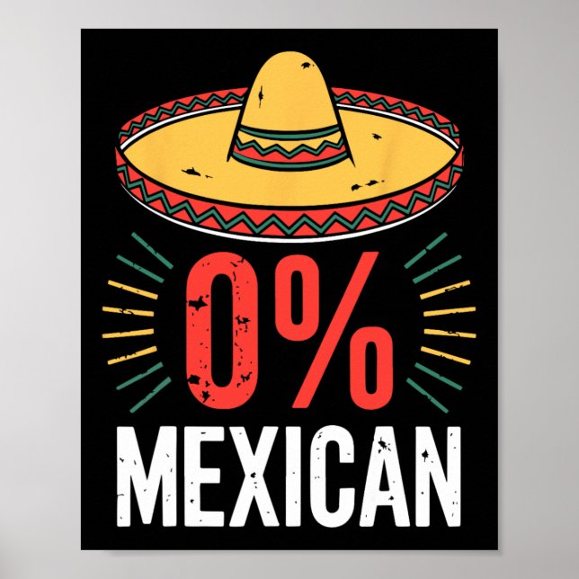0% Mexican Shirt Funny Men Women Cinco De Mayo Som Poster (Front)