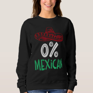 0 Mexican With Sombrero And Mustache For Cinco de Sweatshirt