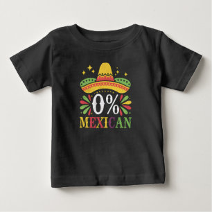 0% Mexican Zero Percent Funny Cinco De Mayo Baby T-Shirt