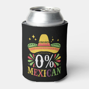0% Mexican Zero Percent Funny Cinco De Mayo Can Cooler