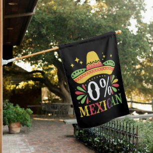 0% Mexican Zero Percent Funny Cinco De Mayo House Flag
