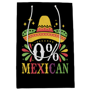 0% Mexican Zero Percent Funny Cinco De Mayo Medium Gift Bag