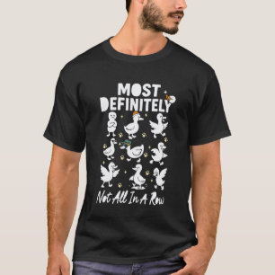 0 Most Definitely Not All In A Row Cool Duck Menta T-Shirt