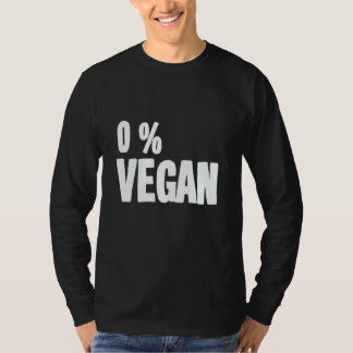 0 Percent Vegan Smoker Grill Barbecue Meat Grillin T-Shirt