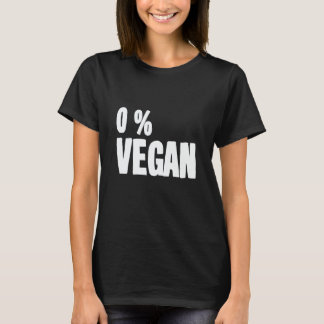 0 Percent Vegan Smoker Grill Barbecue Meat Grillin T-Shirt
