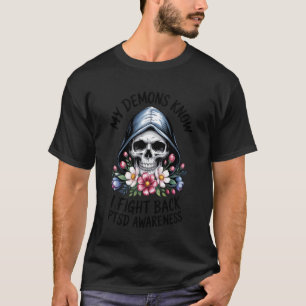 0 Reaper PTSD My Demons Know I Fight Mental Health T-Shirt