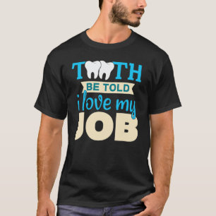 0 White Clean Teeth Dentist Doctor 3 T-Shirt