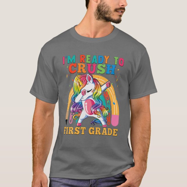 0Db6 Ready To Crush 1St Grade Student First Day Of T-Shirt (Front)