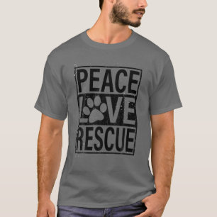 0Dbl Peace Love Rescue Pet Dog Cat Rescue Animal D T-Shirt