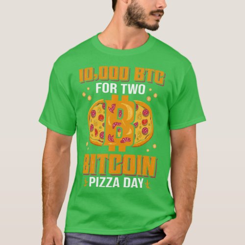 10000 bitcoin for two pizza funny bitcoin humor pi T_Shirt