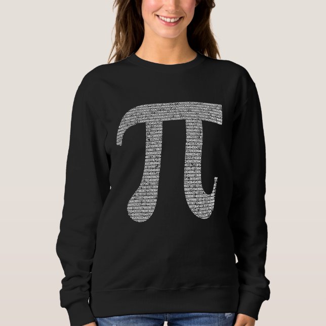 10000 Digits Pi Day Sign Math  Mathematics Nerd Ge Sweatshirt (Front)