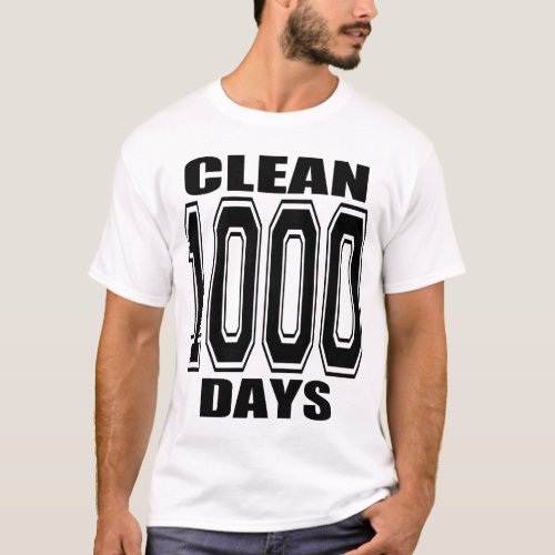 1000 DAYS CLEAN T_Shirt
