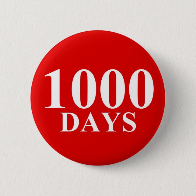 1000 Days Pinback Button (Front)