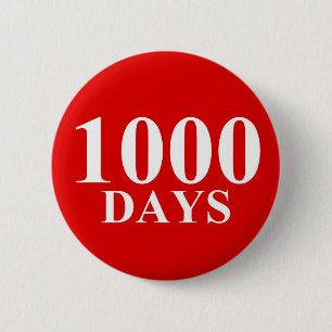 1000 Days Pinback Button