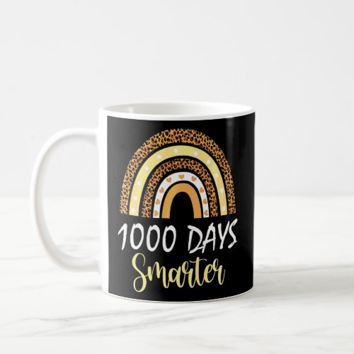 1000 Days Smarter Happy 1000th Day Of School Rainb Coffee Mug