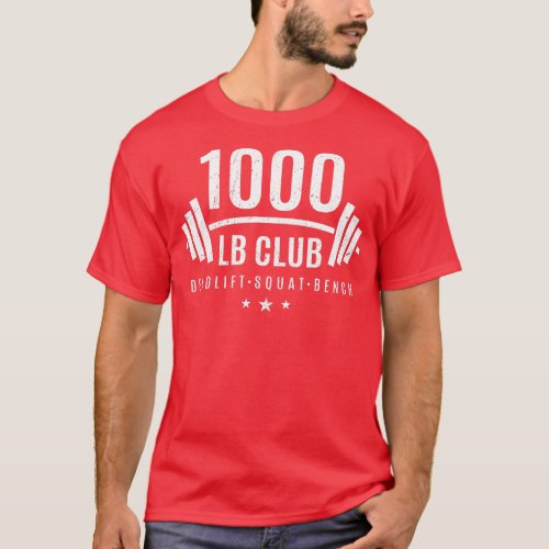 1000 lb Club   Weightlifting Gift for Bodybuilders T_Shirt