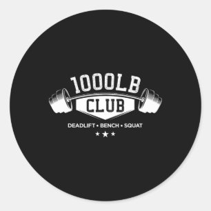 1000 Lb Pound Club Gym Weightlifting Deadlift Benc Classic Round Sticker