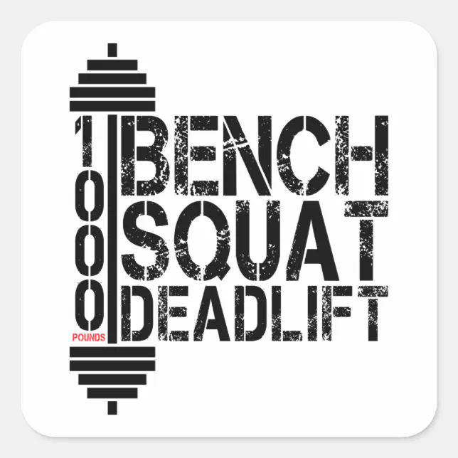 1000 Lbs Bench Squat Deadlift Powerlift Fitness Square Sticker | Zazzle