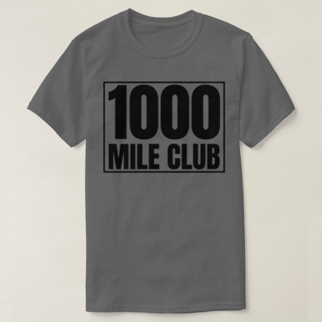 1000 MILE CLUB  T-Shirt (Design Front)