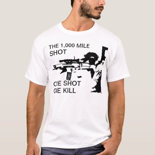1000 MILE SHOT T_Shirt