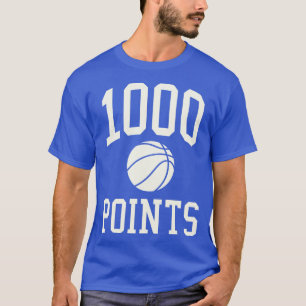 1000 Points Basketball Gift High School Basketball T-Shirt